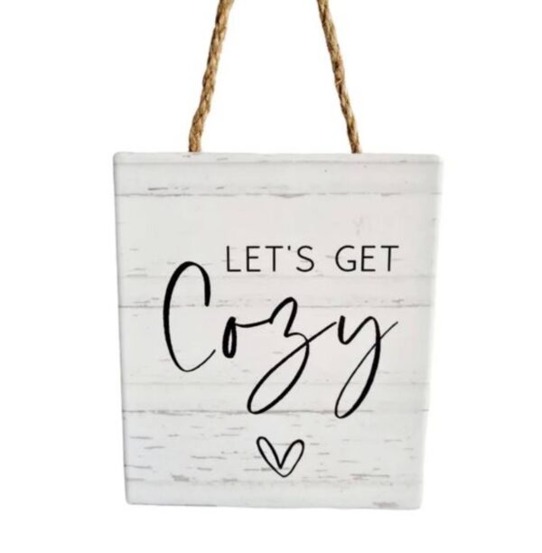 Hanging Wall Plaque "Let's Get Cozy"